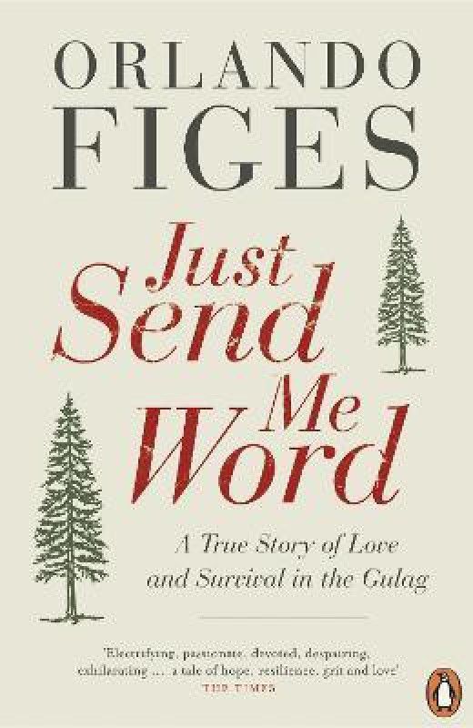 Just Send Me Word  (English, Paperback, Figes Orlando)