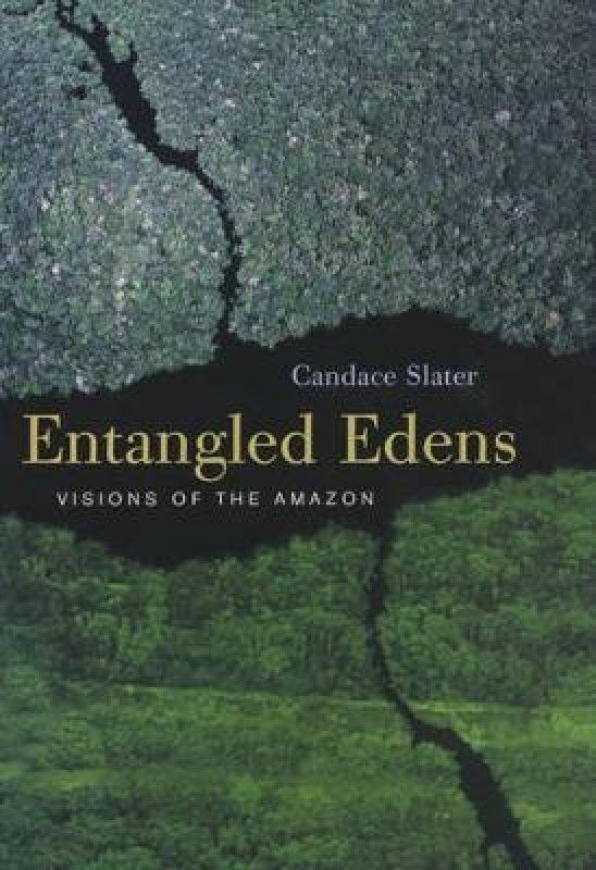 Entangled Edens  (English, Hardcover, Slater Candace)