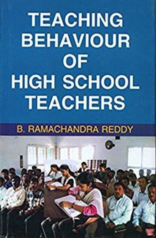 Teaching Behaviour of High School Teachers  (English, Hardcover, B. R. Reddy)