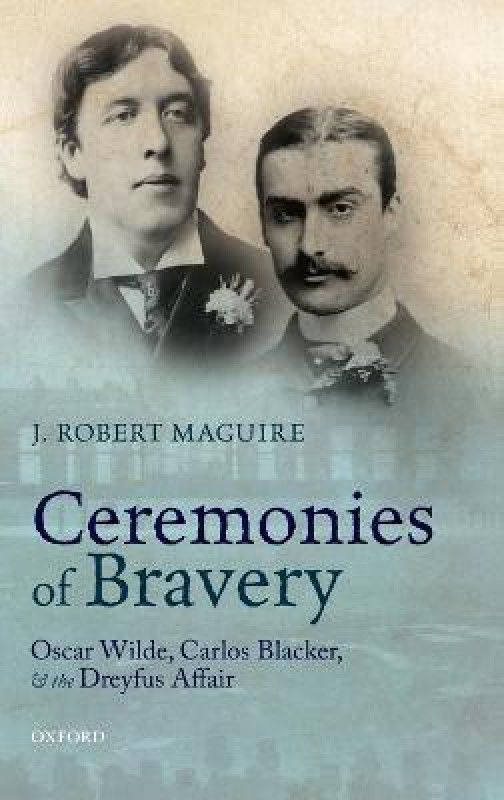 Ceremonies of Bravery  (English, Hardcover, Maguire J. Robert)