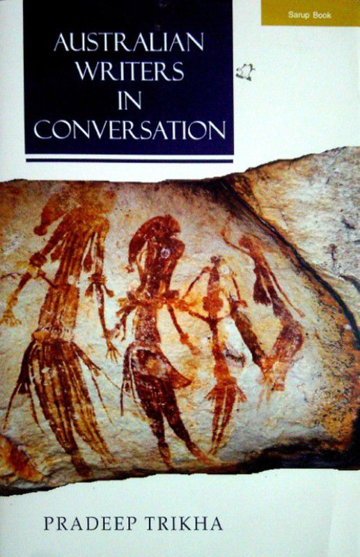 Australian Writers in Conversation  (English, Hardcover, Pradeep Trikha)