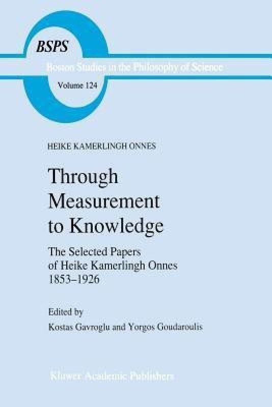 Through Measurement to Knowledge  (English, Paperback, Onnes Heike Kamerlingh)