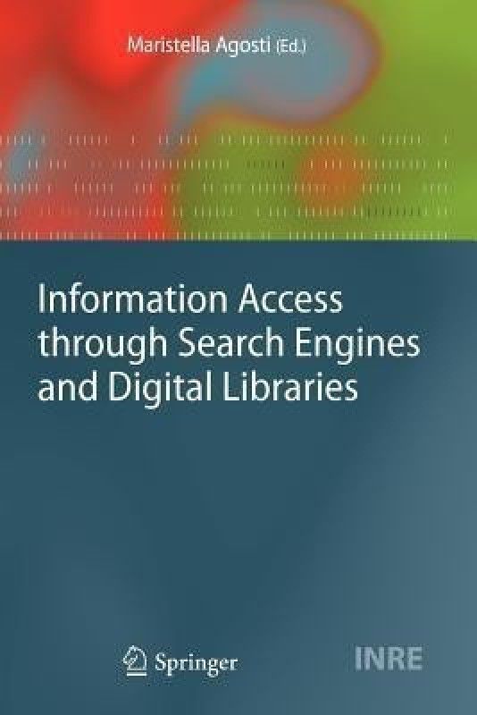 Information Access through Search Engines and Digital Libraries  (English, Paperback, unknown)