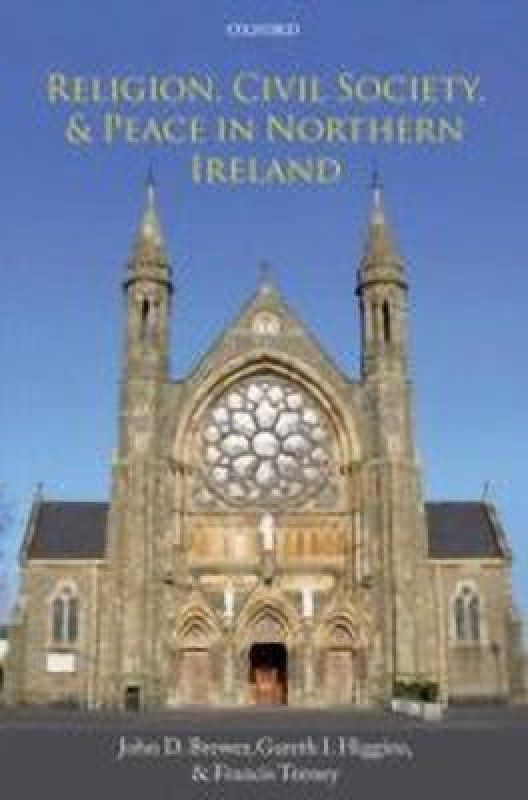 Religion, Civil Society, and Peace in Northern Ireland  (English, Hardcover, Brewer John D.)