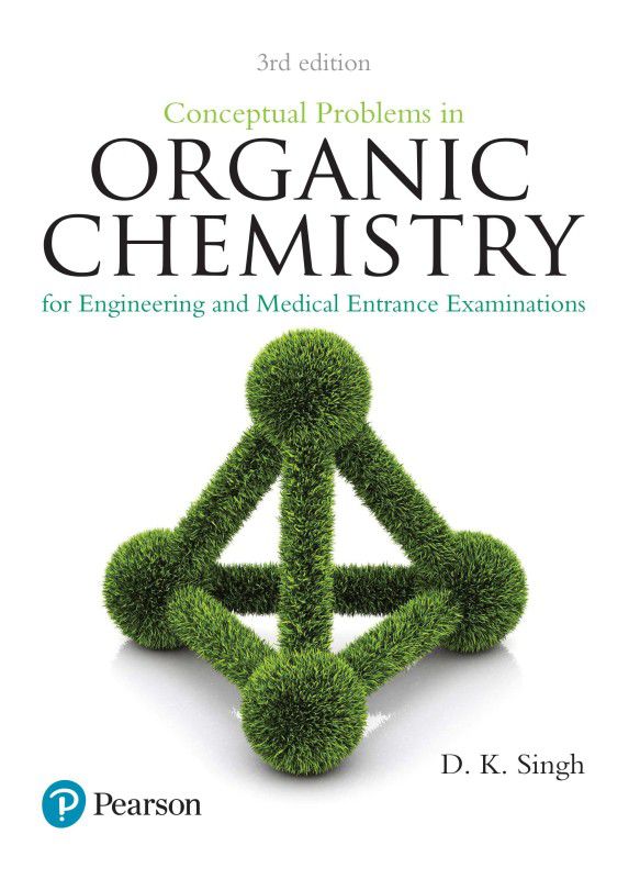 Conceptual Problems in Organic Chemistry : for Engineering and Medical Entrance Examinations 3 Edition  (English, Paperback, D.k Singh)