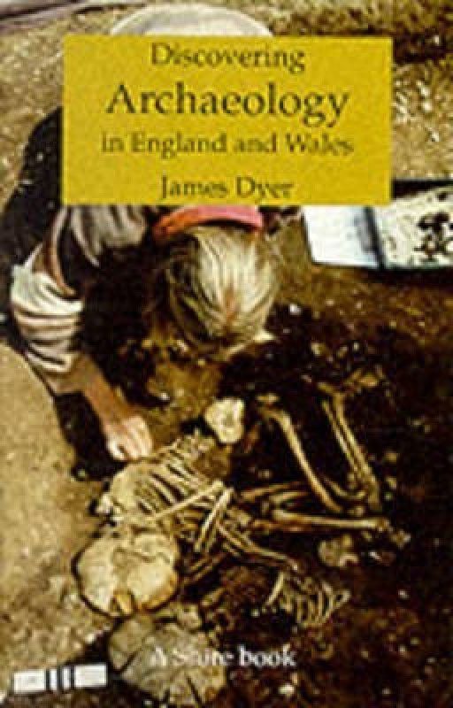 Archaeology in England and Wales  (English, Paperback, Dyer James)
