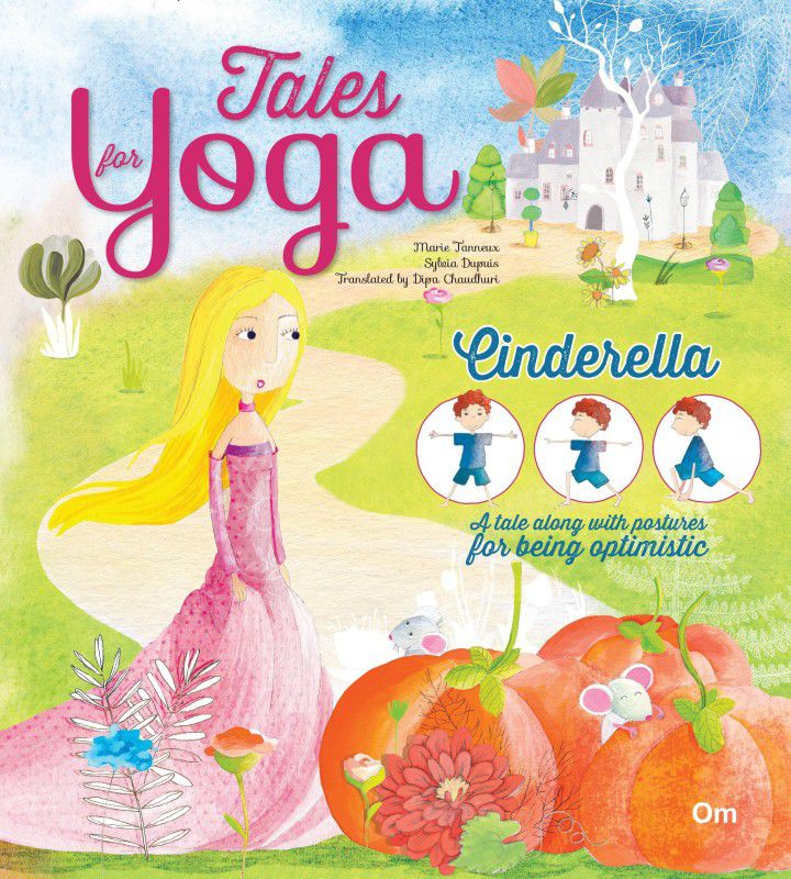 Yoga for Kids: Tales for Yoga : Cinderella  (Paperback, Marie Tanneux, Sylvia Dupuis, Dipa Chaudhuri)