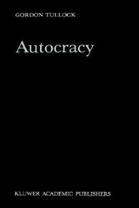 Autocracy  (English, Hardcover, Tullock G.)