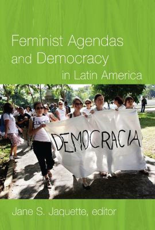 Feminist Agendas and Democracy in Latin America  (English, Paperback, unknown)