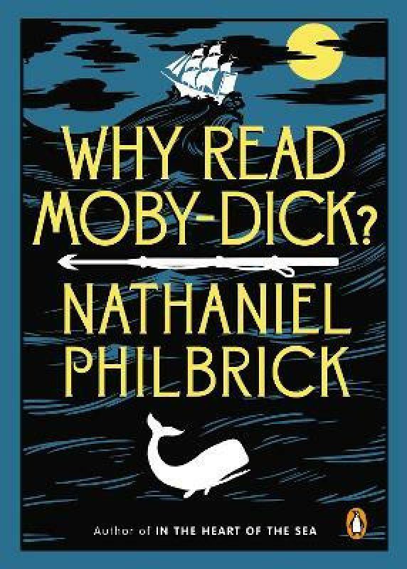 Why Read Moby-Dick?  (English, Paperback, Philbrick Nathaniel)