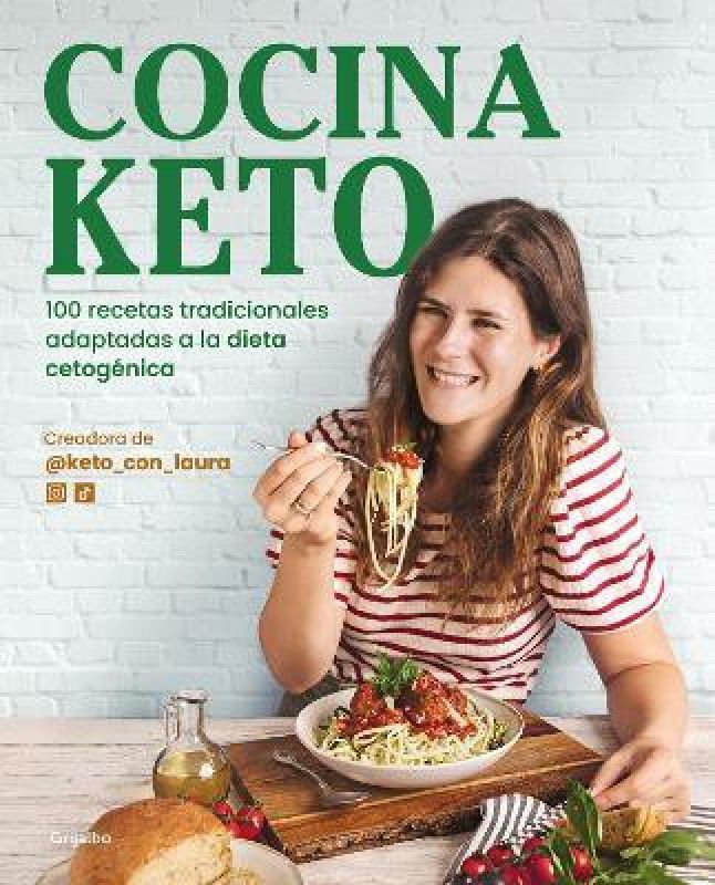 Cocina keto: 100 recetas tradicionales adaptadas a la dieta cetogenica / The Ket o Kitchen: 100 Traditional Recipes Modified for the Ketogenic Diet  (Spanish, Paperback, Garat Laura)