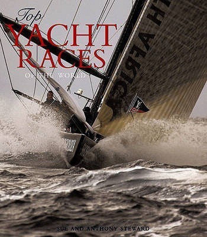 Top Yacht Races of the World  (English, Hardcover, Steward Sue)