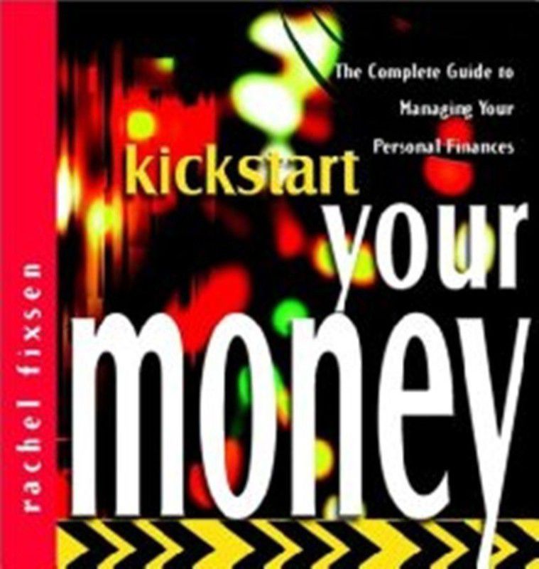 Kickstart Your Money  (English, Paperback, Fixsen Rachel)