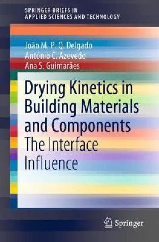 Drying Kinetics in Building Materials and Components  (English, Paperback, Delgado Joao M. P. Q.)