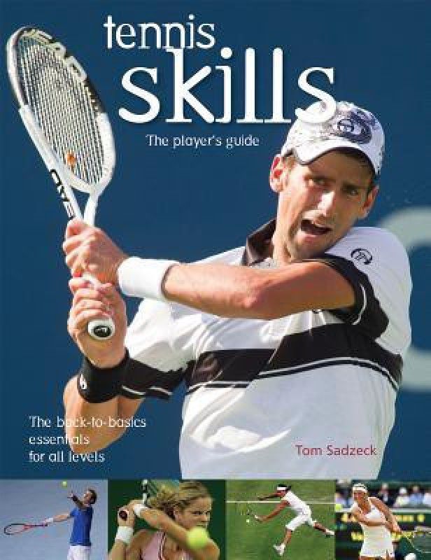 Tennis Skills 1st Edition  (English, Paperback, Sadzeck Tom)