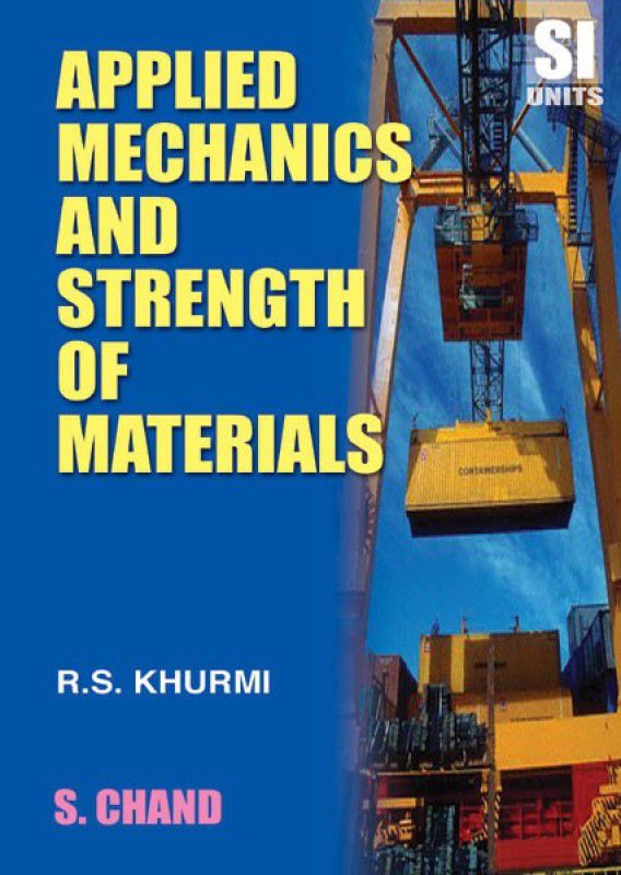Applied Mechanics and Strength of Materials  (English, Paperback, Khurmi R. S.)