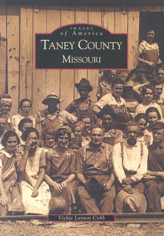 Taney County, Missouri (MO) (Images of America)  (English, Paperback, Vicki Layton Cobb)