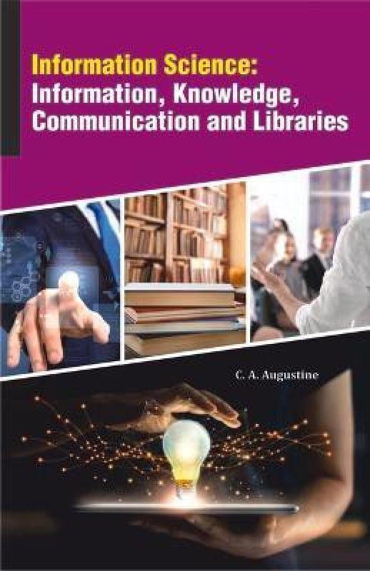 Information Science  (English, Hardcover, Augustine C A PhD)