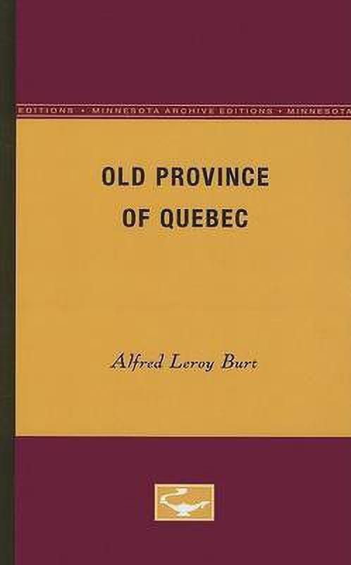 Old Province of Quebec  (English, Paperback, Burt Alfred Leroy)