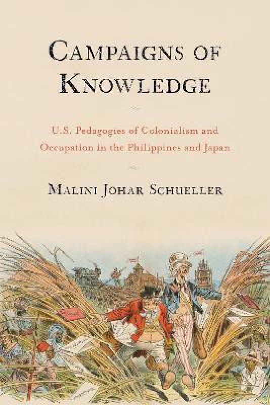 Campaigns of Knowledge  (English, Paperback, Schueller Malini Johar)