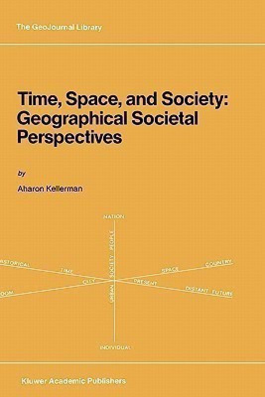 Time, Space, and Society  (English, Hardcover, Kellerman A.)