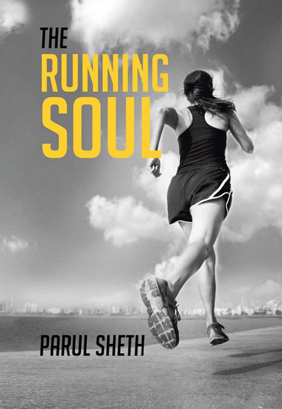 The Running Soul: My Journey From Darkness to Light  (English, Paperback, Parul Sheth)