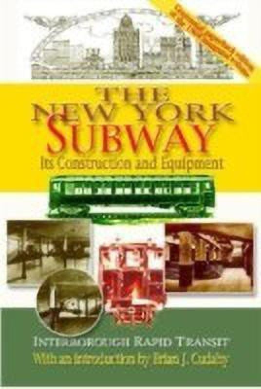 The New York Subway  (English, Paperback, Cudahy Brian J.)