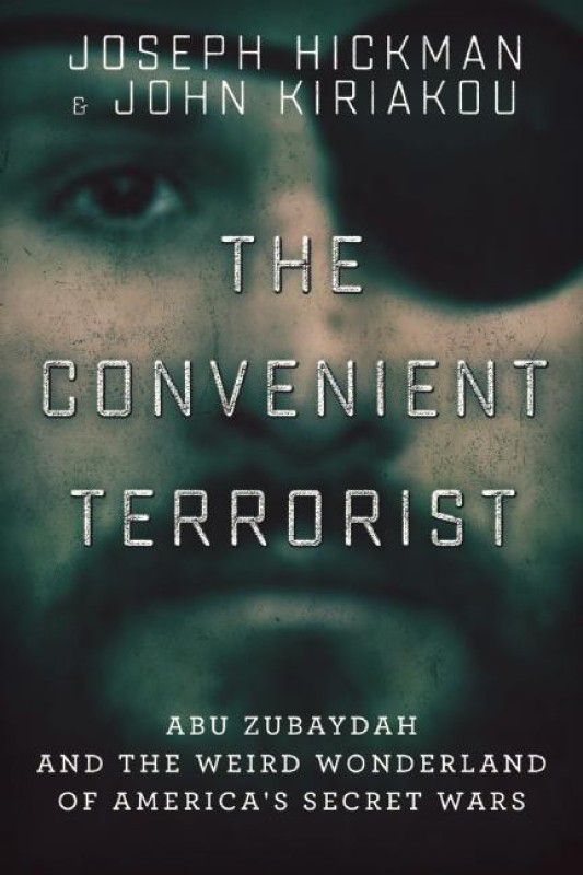 The Convenient Terrorist  (English, Hardcover, Kiriakou John)