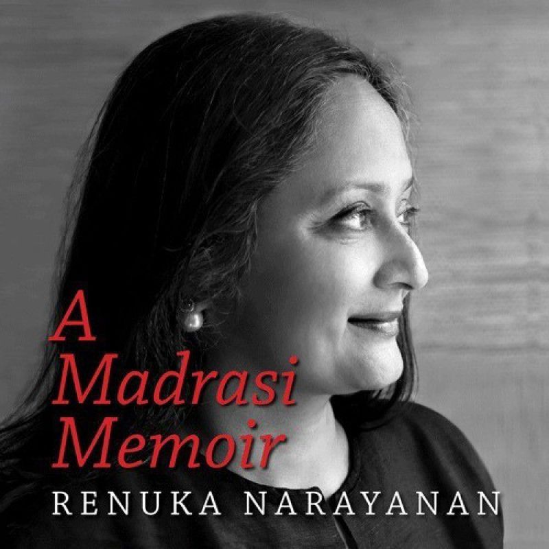 A Madrasi Memoir  (English, Hardcover, Narayanan Renuka)