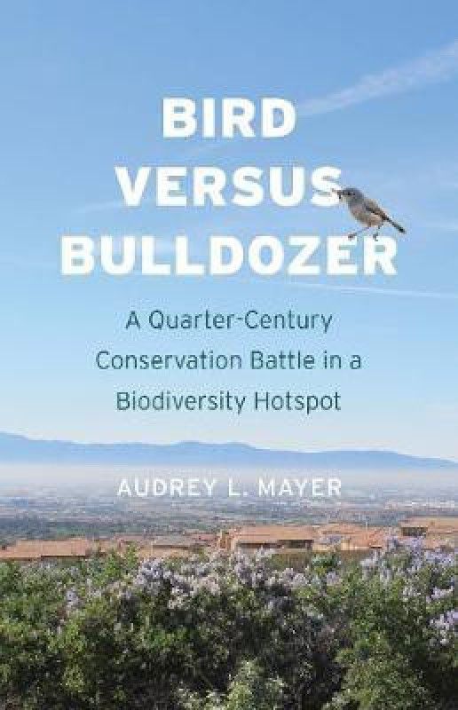 Bird versus Bulldozer  (English, Hardcover, Mayer Audrey L.)