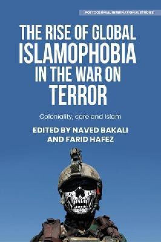 The Rise of Global Islamophobia in the War on Terror  (English, Hardcover, unknown)