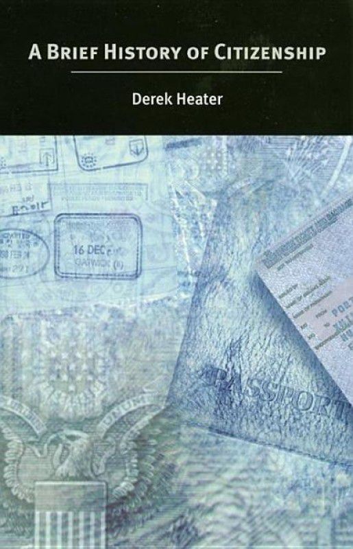 A Brief History of Citizenship  (English, Hardcover, Heater Derek)