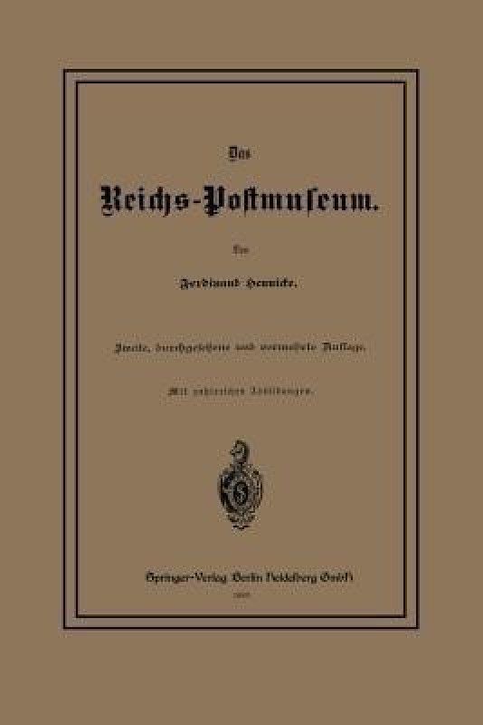 Das Reichs-Postmuseum  (German, Paperback, Hennicke Ferdinand)