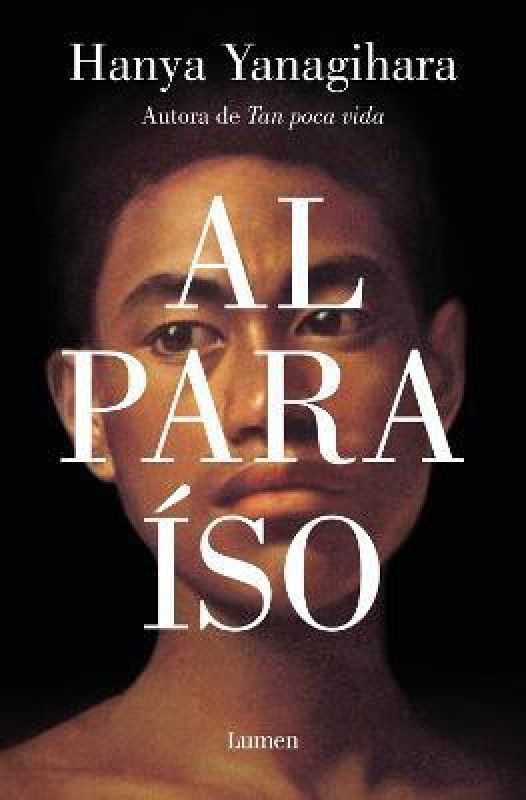 Al paraiso / To Paradise  (Spanish, Paperback, Yanagihara Hanya)