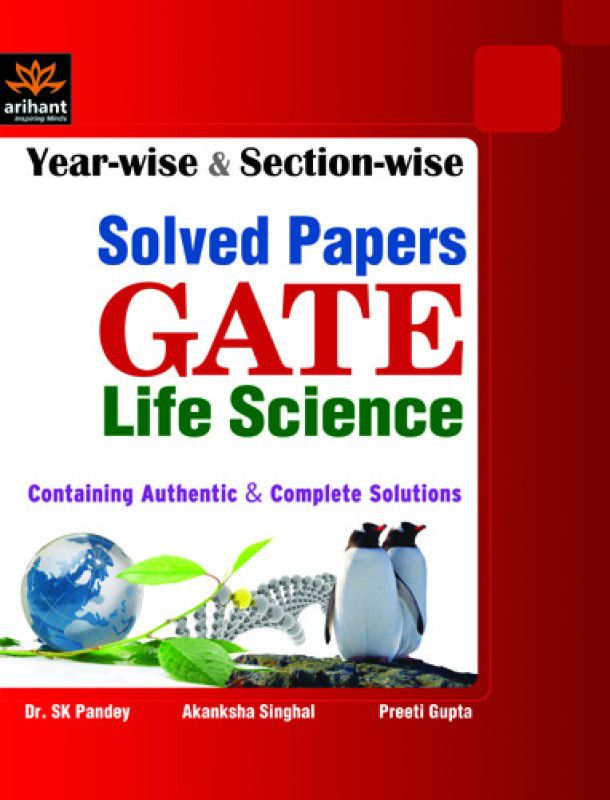 Year-wise and Section-wise Solved Papers for GATE Life Science Single Edition  (English, Paperback, Akanksha Singhal, Preeti Gupta, S. K. Panday)