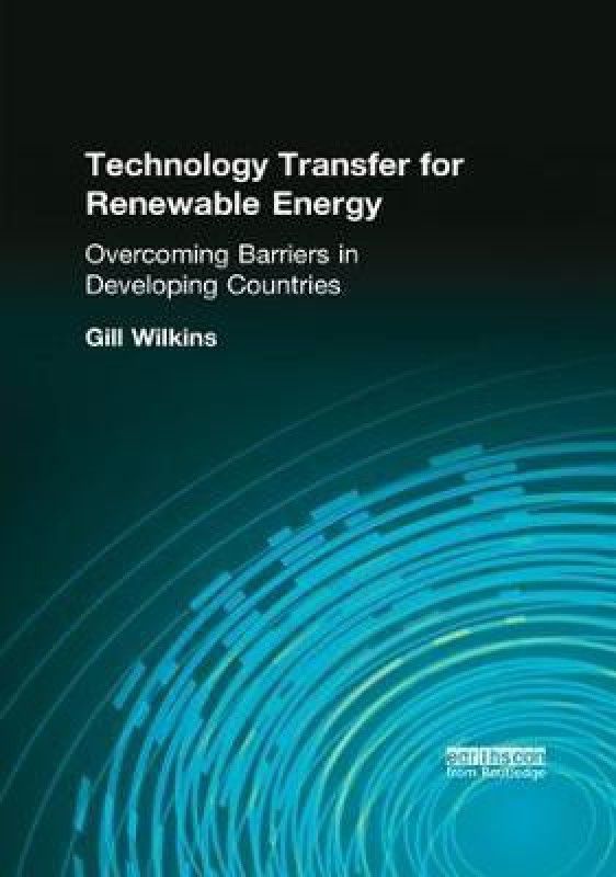 Technology Transfer for Renewable Energy  (English, Paperback, Wilkins Gill)