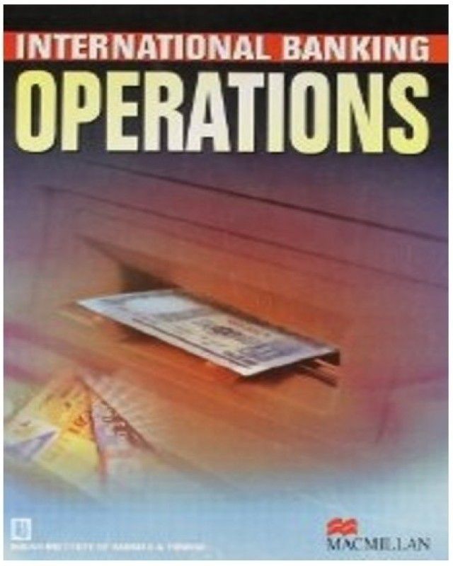International Banking Operations PB 1st Edition  (English, Paperback, Indian Institute Of Banking, Finance(IIBF))