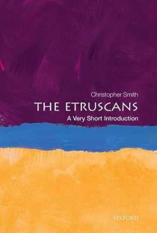 The Etruscans: A Very Short Introduction  (English, Paperback, Smith Christopher)