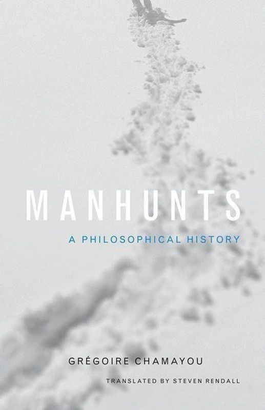Manhunts  (English, Hardcover, Chamayou Gregoire)