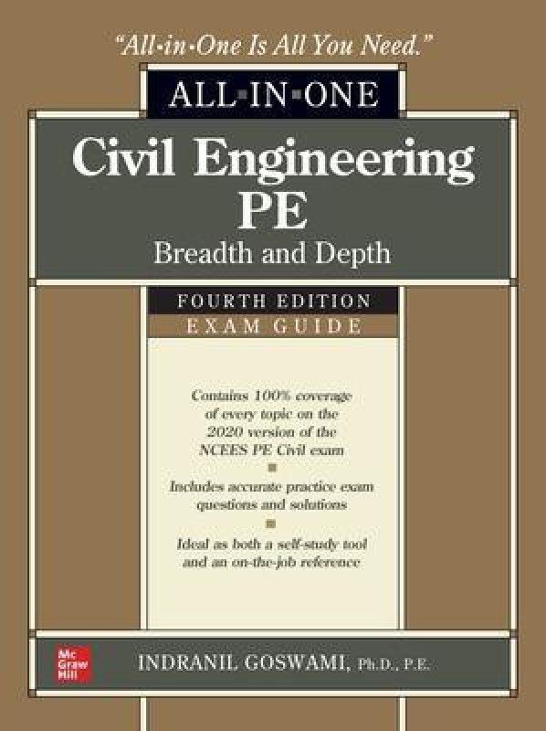 Civil Engineering PE All-in-One Exam Guide: Breadth and Depth, Fourth Edition  (English, Paperback, Goswami Indranil)