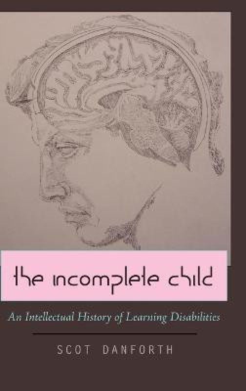The Incomplete Child  (English, Hardcover, Danforth Scot)