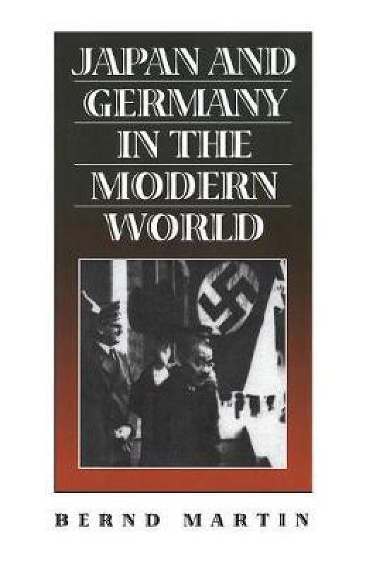 Japan and Germany in the Modern World  (English, Paperback, Martin Bernd)