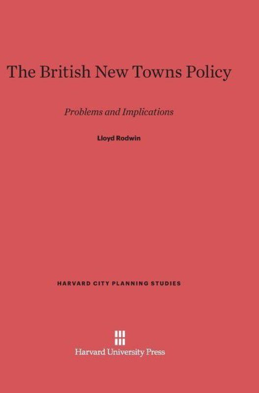 The British New Towns Policy  (English, Hardcover, Rodwin Lloyd)