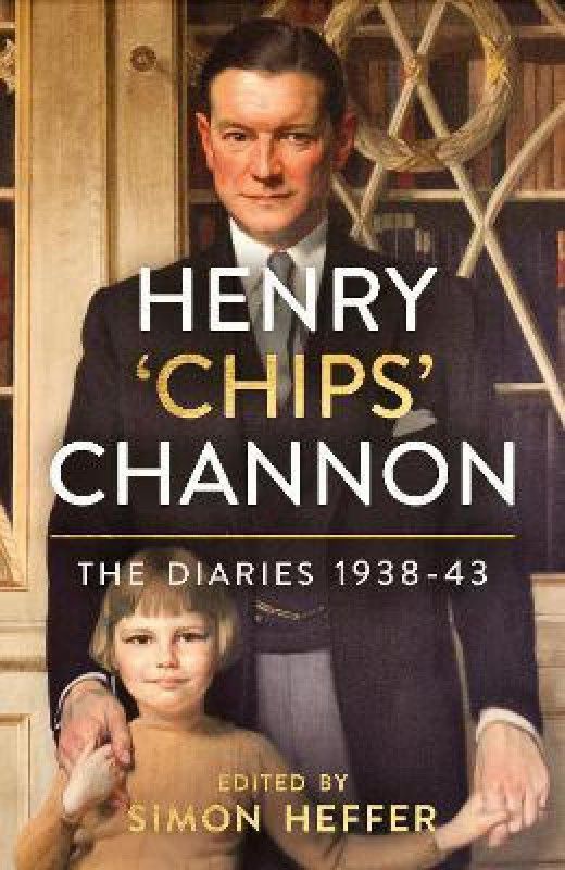 Henry 'Chips' Channon: The Diaries (Volume 2)  (English, Hardcover, Channon Chips)