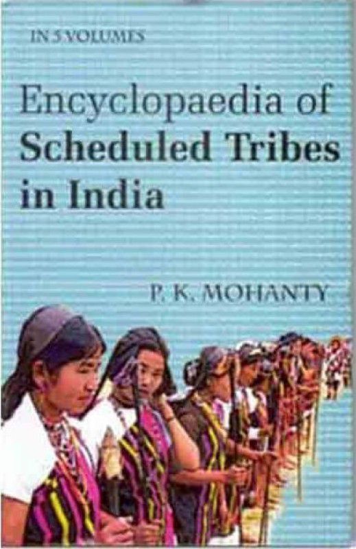 Encyclopaedia of Scheduled Tribes In India (West), vol. 3  (English, Hardcover, P. K. Mohanty)