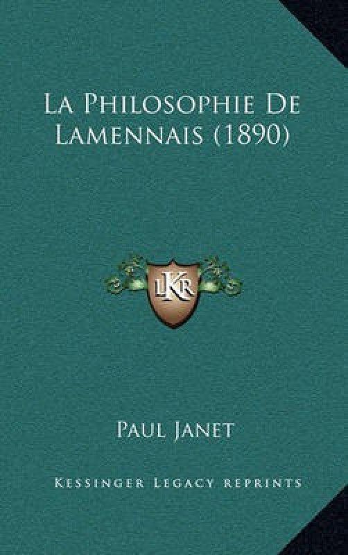 La Philosophie De Lamennais (1890)  (French, Paperback, Janet Paul)