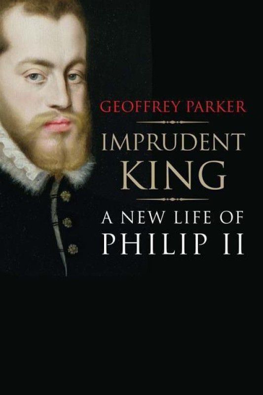 Imprudent King  (English, Paperback, Parker Geoffrey)