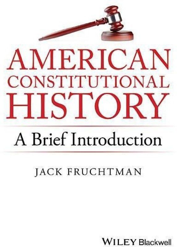American Constitutional History: A Brief Introduction  (English, Paperback, Fruchtman Jack Jr.)