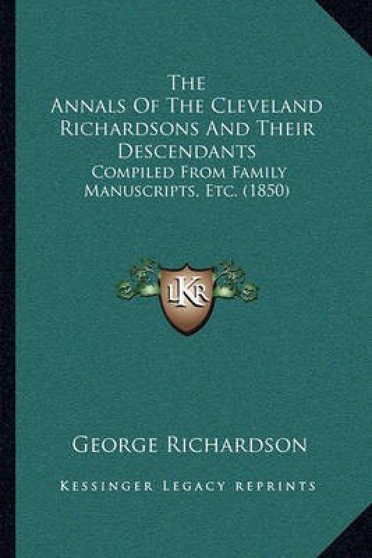The Annals Of The Cleveland Richardsons And Their Descendants  (English, Paperback, unknown)