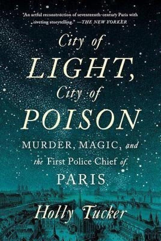 City of Light, City of Poison  (English, Paperback, Tucker Holly)
